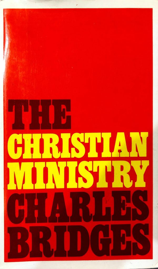 The Christian Ministry - Charles Bridges