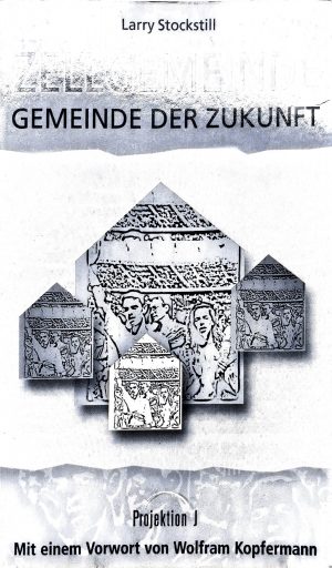 Zellgemeinde - Gemeinde der Zukunft