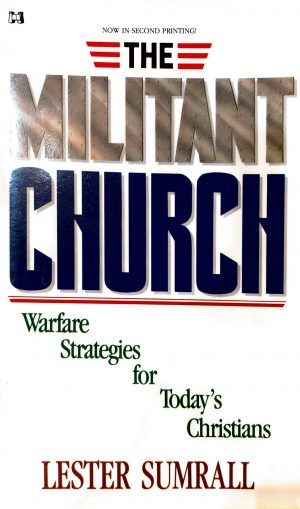 The Militant Church - Lester Sumrall
