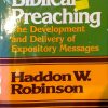 Biblical Preaching - Haddon W. Robinson