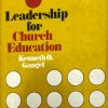 Leadership for Church Education - Kenneth O. Gangel