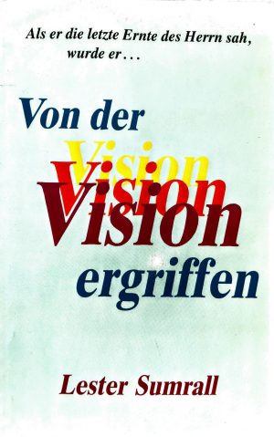 Von der Vision Ergriffen - Lester Sumrall