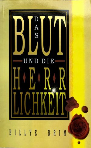 Das Blut und die Herrlichkeit - Billye Brim